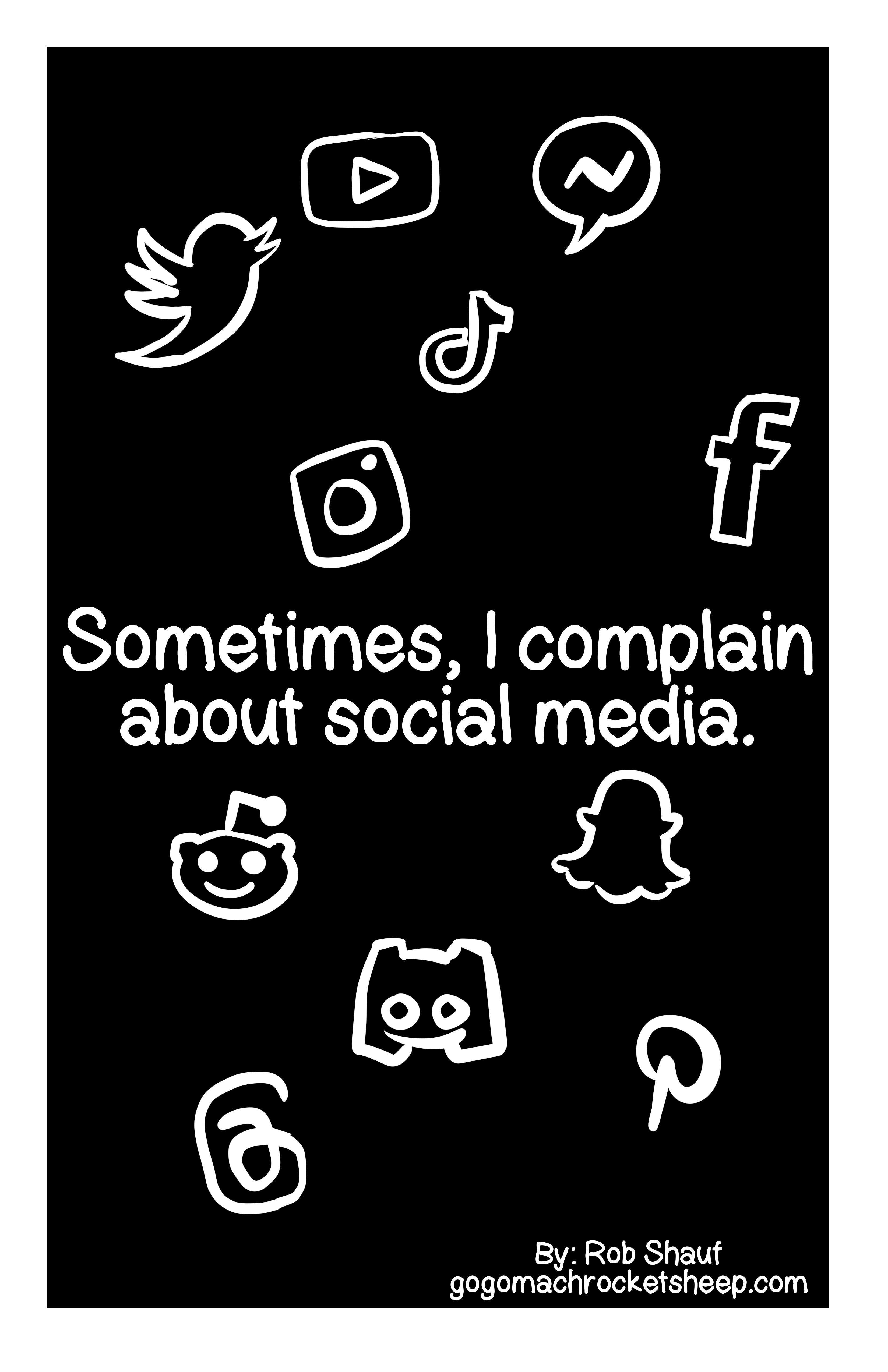 “Sometimes I complain about social media.”