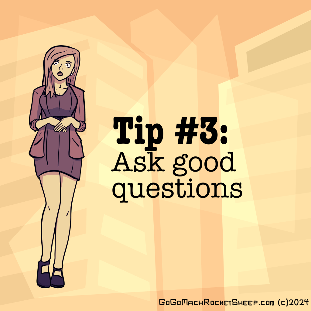 Tip #3: Ask Good&nbsp;Questions